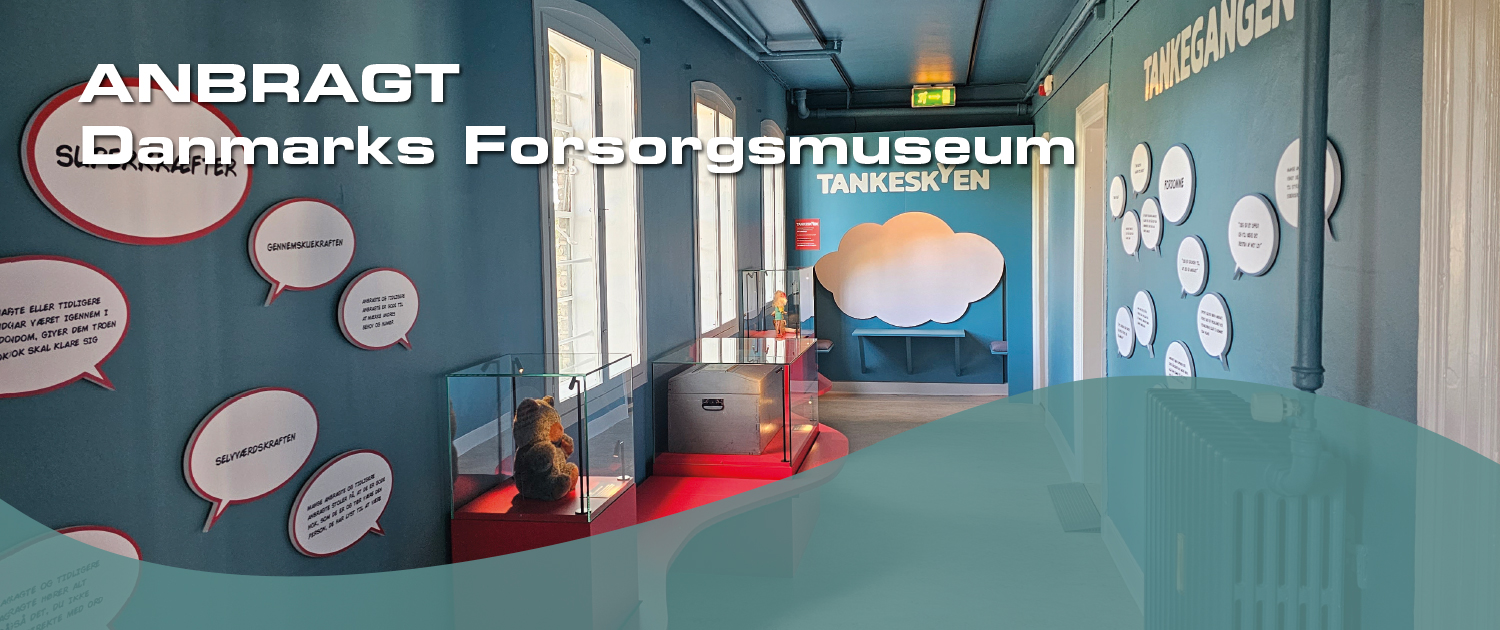 Danmarks Forsorgsmuseum - Anbragt